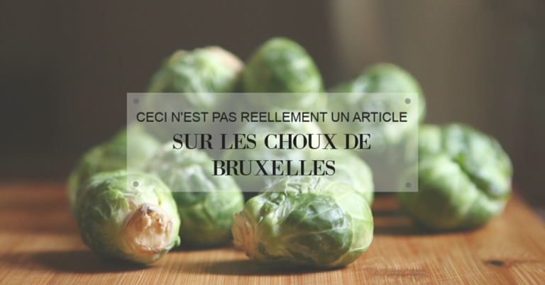 On n&rsquo;a jamais fait aimer les choux de Bruxelles en hurlant…