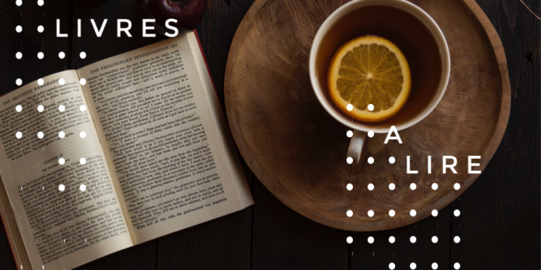 Des livres à lire, là maintenant de suite…