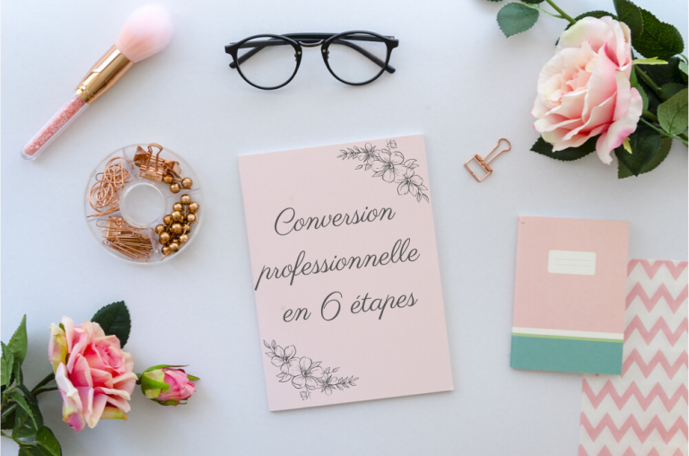 Les étapes d&rsquo;une bonne conversion professionnelle